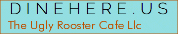 The Ugly Rooster Cafe Llc