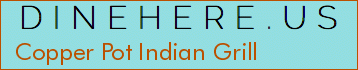 Copper Pot Indian Grill