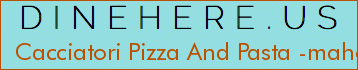 Cacciatori Pizza And Pasta -mahopac