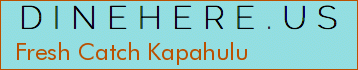 Fresh Catch Kapahulu