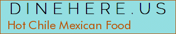Hot Chile Mexican Food
