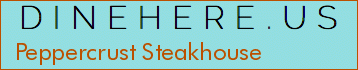 Peppercrust Steakhouse
