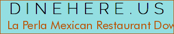 La Perla Mexican Restaurant Downtown Phoenix