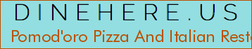 Pomod'oro Pizza And Italian Restaurant