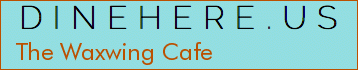 The Waxwing Cafe