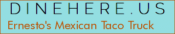 Ernesto's Mexican Taco Truck