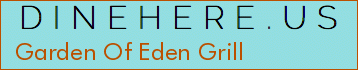 Garden Of Eden Grill