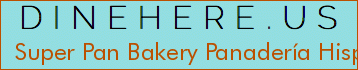 Super Pan Bakery Panadería Hispana