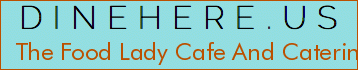 The Food Lady Cafe And Catering
