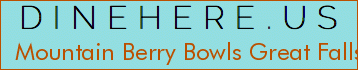 Mountain Berry Bowls Great Falls