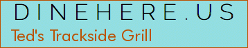 Ted's Trackside Grill