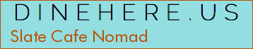 Slate Cafe Nomad