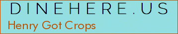 Henry Got Crops