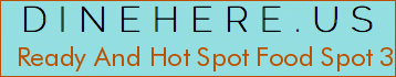 Ready And Hot Spot Food Spot 3