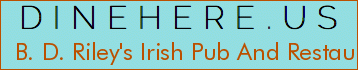 B. D. Riley's Irish Pub And Restaurant