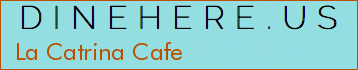 La Catrina Cafe