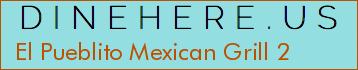 El Pueblito Mexican Grill 2