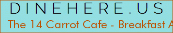 The 14 Carrot Cafe - Breakfast And Lunch