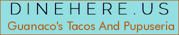 Guanaco's Tacos And Pupuseria