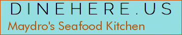 Maydro's Seafood Kitchen