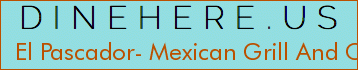 El Pascador- Mexican Grill And Catina