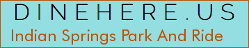 Indian Springs Park And Ride