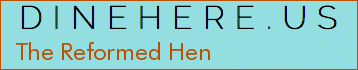 The Reformed Hen