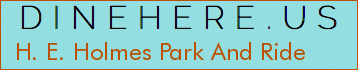 H. E. Holmes Park And Ride