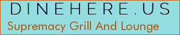 Supremacy Grill And Lounge