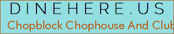 Chopblock Chophouse And Club