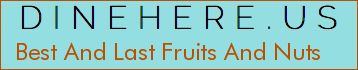 Best And Last Fruits And Nuts