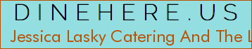 Jessica Lasky Catering And The Little Kitchen