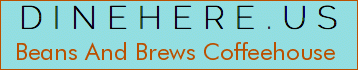 Beans And Brews Coffeehouse