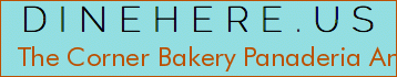 The Corner Bakery Panaderia And Pasteleria