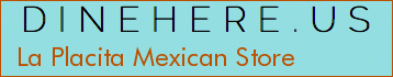 La Placita Mexican Store