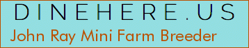 John Ray Mini Farm Breeder