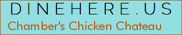 Chamber's Chicken Chateau
