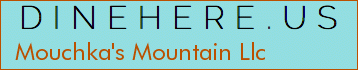 Mouchka's Mountain Llc