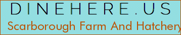 Scarborough Farm And Hatchery