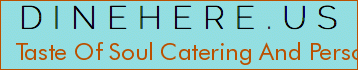 Taste Of Soul Catering And Personal Chef Services