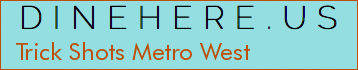 Trick Shots Metro West