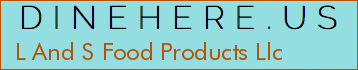 L And S Food Products Llc