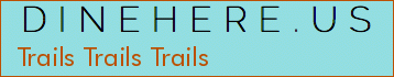 Trails Trails Trails