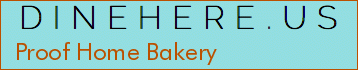 Proof Home Bakery