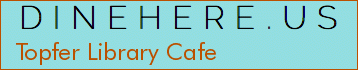 Topfer Library Cafe