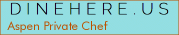 Aspen Private Chef