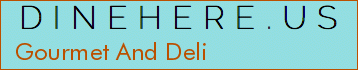Gourmet And Deli