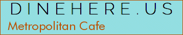 Metropolitan Cafe