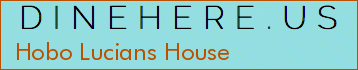 Hobo Lucians House