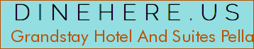 Grandstay Hotel And Suites Pella